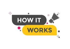 How it works text button. How it works sign speech bubble. Web banner label template. Vector Illustration