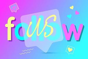 Colorful gradient background follow us, transparent frame in glass morphism stile, likes, subscriptions, hearts,wavy lines.Concept of social media banner. Vector. vector