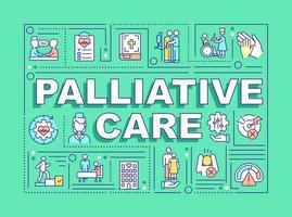 Palliative care word concepts green banner. Patient help program. Infographics with icons on color background. Isolated typography. Vector illustration with text. Arial-Black font used