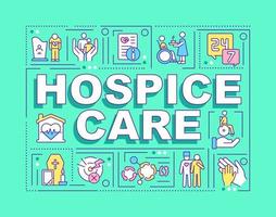 Hospice care word concepts mint green banner. Healthcare program. Infographics with icons on color background. Isolated typography. Vector illustration with text. Arial-Black font used