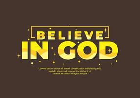 Quote text design, Believe in God vector