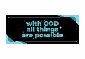 Quote text design, With God all things are possible vector