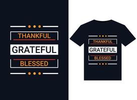 Thankful Grateful Blessed illustration for print-ready T-Shirts design vector