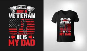 He's not just a VETERAN He Is My DAD t shirt vector