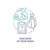 Take note of your trash blue gradient concept icon. Switching to zero-waste lifestyle abstract idea thin line illustration. Waste management. Isolated outline drawing. vector