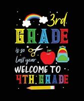 File 3rd grade is so last year welcome to 4th grade. Back to school t-shirt design, 100 days of school typography t-shirt design. vector