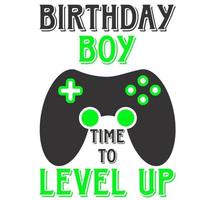 Birthday boy time to level up vector