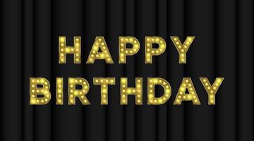 Happy Birthday marquee gold text. Bulb effect congratulation. Digital greeting card template vector