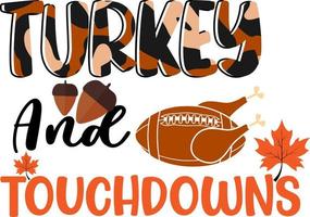 Thanksgiving Quote. Turkey and Touchdowns vector