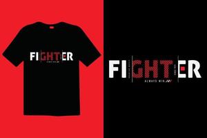 Fighter premium vector and typography lettering quotes. T-shirt design. Inspirational and motivational words Ready to print. Stylish t-shirt and apparel trendy design print, vector illustration.