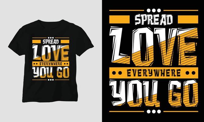 Premium Vector  Spread love everywhere you go typography