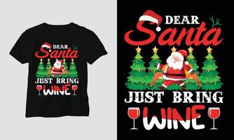 querido santa solo trae vino - diseño de camiseta del día de navidad vector