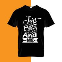 Just you and me typography lettering for t shirt free design vector