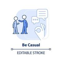 Be casual light blue concept icon. Improving teenage attitude abstract idea thin line illustration. Positive relationships. Isolated outline drawing. Editable stroke. vector