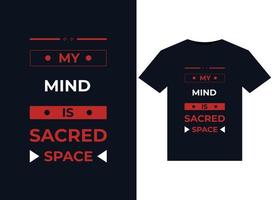 MY MIND IS SACRED SPACE illustration for print-ready T-Shirts design vector