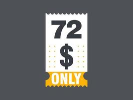 72 Dollar Only Coupon sign or Label or discount voucher Money Saving label, with coupon vector illustration summer offer ends weekend holiday