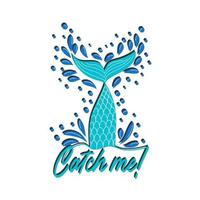 Quote about mermaids and mermaid tail with splashes. Inspirational quote about the sea. Mythical creatures vector