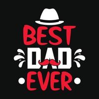 best dad ever - Fathers day quotes typographic lettering vector design