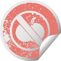 distressed circular peeling sticker symbol no fruit allowed sign vector