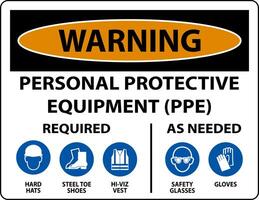 Warning PPE Required As Needed Sign On White Background vector