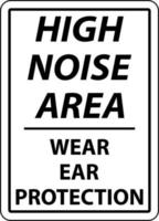 High Noise Wear Ear Protection Sign On White Background vector