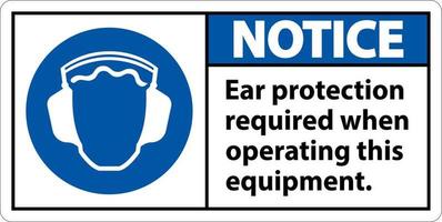 Notice Ear Protection Required Sign On White Background vector