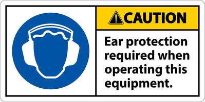 Caution Ear Protection Required Sign On White Background vector