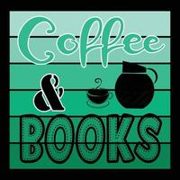 libros de cafe se puede utilizar para el diseño de moda de camisetas, tipografía de café, prendas de vestir de café, vectores de camisetas, tarjetas de felicitación, mensajes y tazas