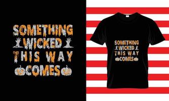 SOMETHING WICKED...HALLOWEEN T SHIRT vector