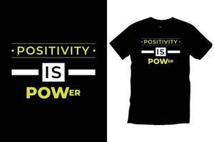 Positivity is power Modern quotes motivational inspirational cool typography trendy black t shirt design vector. vector