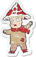 retro distressed sticker of a cartoon magical mushroom man vector