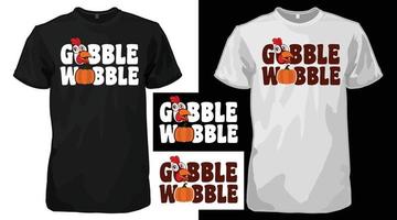 gobble wobble diseño de camiseta del día de acción de gracias, camiseta divertida de pavo salvaje vector
