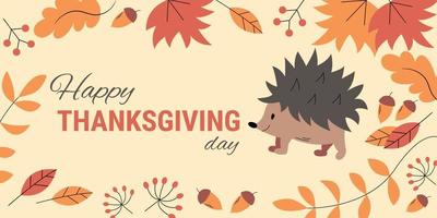 Thanksgiving cute cartoon poster. Vector autumn banner with hedgehog and bright falling leaves. Greeting card for the fall season, holidays with little character.