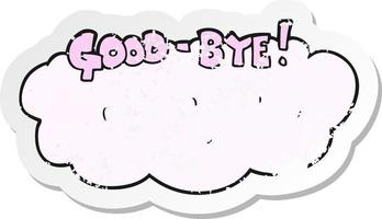 retro distressed sticker of a cartoon goodbye sign vector
