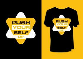 Push your self up typography  t-shirt design