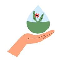 The concept of caring for the environment. Hand and a drop of water with a flower inside. Vector illustration in flat style