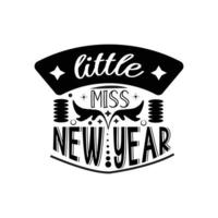 Little miss new year typography lettering ready for print free design vector