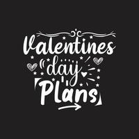 valentines day plans typography lettering ready for print free design vector