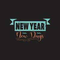 Ne year new days typography lettering ready for print free design vector