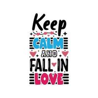 Keep claim and fall in love typography lettering ready for print free design vector