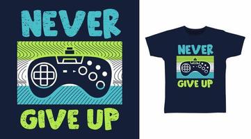 Never give up typography vector illustration t-shirt design