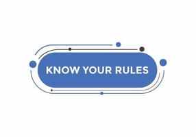 Know the rules button. Know the rules sign speech bubble. Web banner label template. Vector Illustration