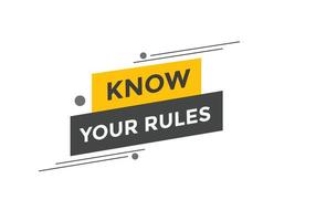 Know the rules button. Know the rules sign speech bubble. Web banner label template. Vector Illustration