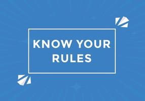 Know the rules button. Know the rules sign speech bubble. Web banner label template. Vector Illustration