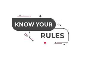 Know the rules button. Know the rules sign speech bubble. Web banner label template. Vector Illustration