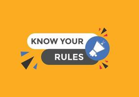Know the rules button. Know the rules sign speech bubble. Web banner label template. Vector Illustration