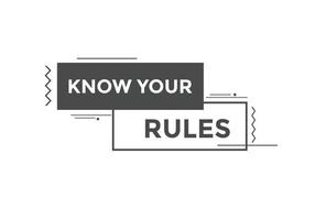 Know the rules button. Know the rules sign speech bubble. Web banner label template. Vector Illustration