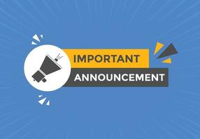 Important announcement text button. Important announcement sign speech bubble. Web banner label template. Vector Illustration