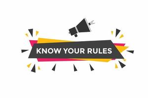 Know the rules button. Know the rules sign speech bubble. Web banner label template. Vector Illustration