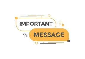 Important message Colorful label sign template. Important message symbol web banner sticker vector